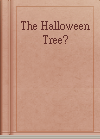 The Halloween Tree?