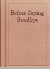 Before Saying Goodbye